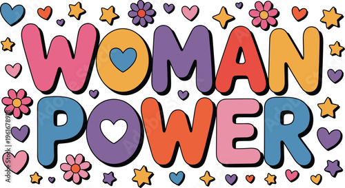Retro woman power text vector illustration with groovy bubble letters hearts stars and flowers for feminist empowerment and t-shirt design