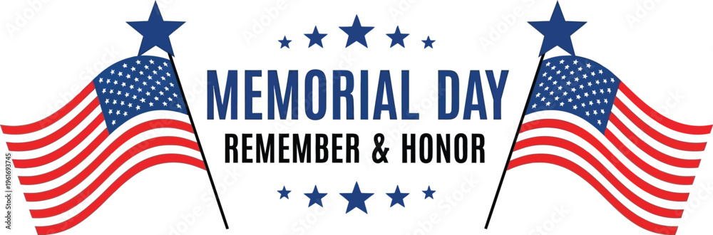 Fototapeta premium Patriotic Memorial Day remember and honor graphic design featuring two American flags and stars on a white background.