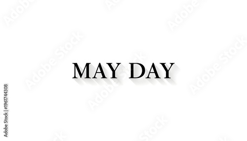 A simple text graphic with the words May Day in a classic serif font on a white background Free Download A simple text graphic with the words May Day in a classic serif font on a white background - GFXLoad