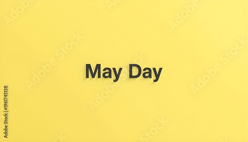 A bright yellow background with the words May Day written in black text