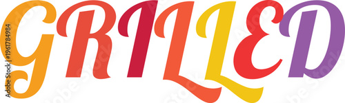 Grilled text in colorful gradient design using elegant script font ideal for food service and restaurant branding.