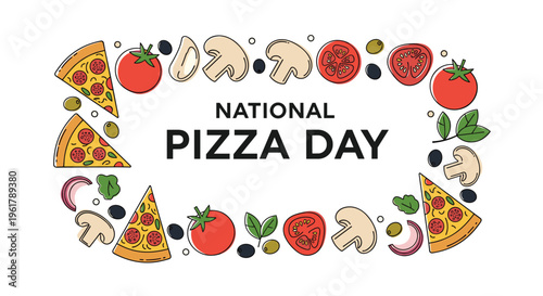 A National Pizza Day promotional banner with a border of pizza slices and fresh ingredients like tomatoes mushrooms and olives.