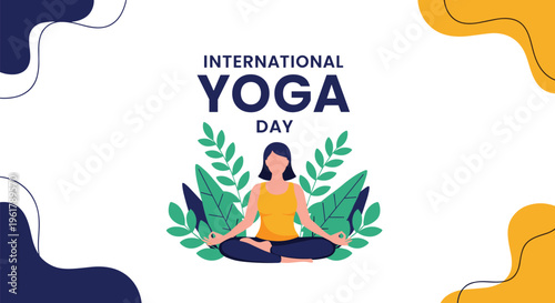 An International Yoga Day banner design features a woman meditating in the lotus pose surrounded by leaves and abstract shapes.