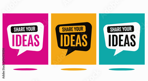 Three colorful speech bubbles with 'Share Your Ideas' text on white background