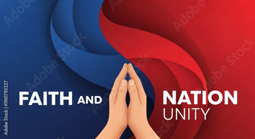 Hands together in prayer on a red and blue background with faith and nation unity message