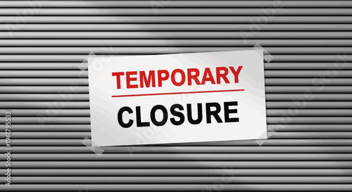 A temporary closure sign hangs on a metal shuttered storefront door.
