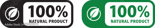 100 percent natural product label badge with leaf icon green and black design isolated packaging sticker for organic eco branding concept of sustainability and healthy lifestyle