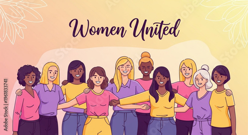 Diverse group of women standing together united.