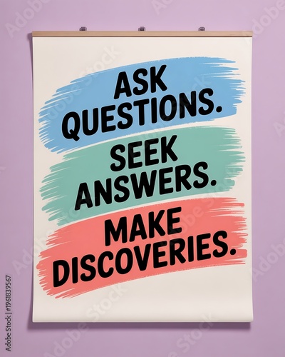 Inspirational poster encouraging curiosity and exploration