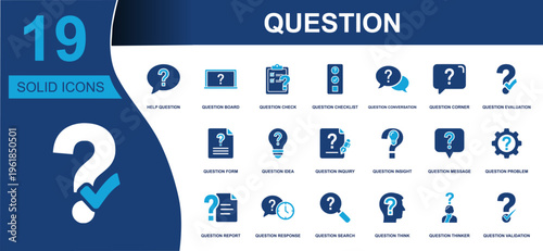 Question icon set. Containing help question, question board, checklist, conversation, inquiry, insight, search, response, validation, thinker, support and more. Solid fill vector icons