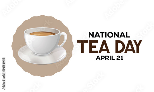 National Tea Day vector illustration for April 21. Featuring a realistic white ceramic teacup and saucer on a scalloped badge background, perfect for social media and celebrations.