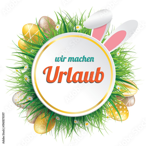 Wir machen Urlaub Etikett mit Hasenohren und goldenen Ostereiern