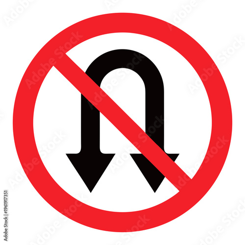 “No U-turn” traffic sign: black U-shaped arrow crossed by red diagonal line in a circle.