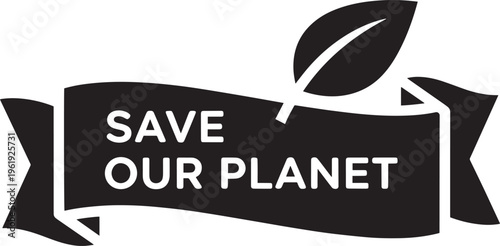 Save our planet banner design, ecological environment conservation, nature saving concept, global ecosystem protection vector illustration