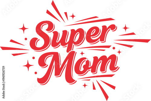 Super mom logo with red text and sparkles