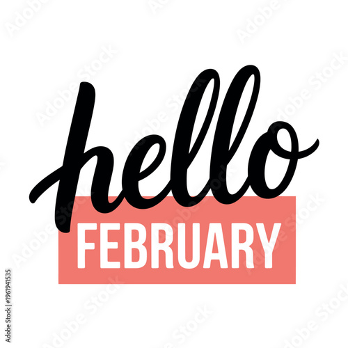 A colorful graphic with the words 'hello February' on a white background