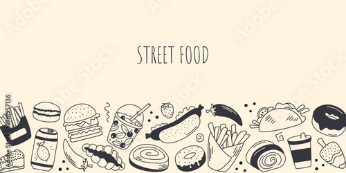 Horizontal banner with street food theme in doodle style. Hand drawn border of fast food, sweets, desserts, snacks and drinks. Template with ready-made takeaway food, vector graphics