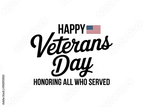 A graphic design honoring all who served on Veterans Day with a patriotic message