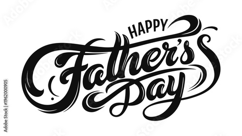 Happy Father's Day, Calligraphic Text, Black Vector Typography