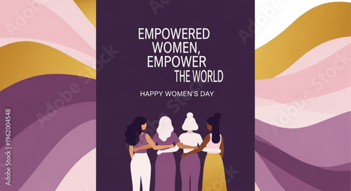 Empowered women stand together supporting each other.