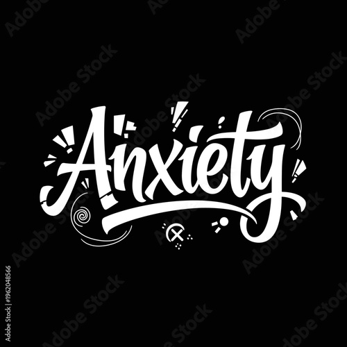 Anxiety word art in white script on a black background.