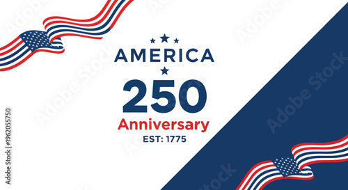 Patriotic design with American flag ribbons and bold text marking America's 250th Anniversary, perfect for historical events, patriotic celebrations and national holiday promotions.