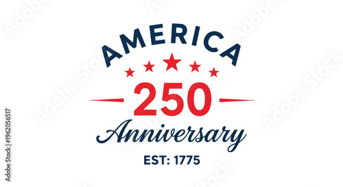 Patriotic logo with "America 250 Anniversary" text in red and blue on white background, celebrating the nation's history, ideal for historical websites, commemorative events, and patriot imagery.