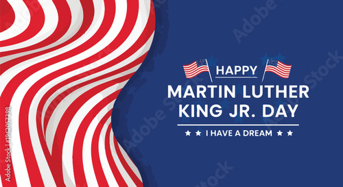 Vibrant illustration with flowing american flag elements and bold typography for Martin Luther King Jr. Day, ideal for social media posts, event promotions and historical content.