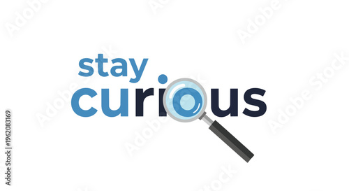 A clear conceptual graphic promoting continuous learning and investigative thought through the clever integration of a magnifying glass within text