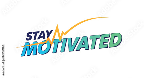 Vibrant digital artwork featuring 'STAY MOTIVATED' text accompanied by a dynamic orange heartbeat line, signifying resilience, energy, and