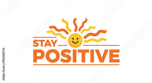 This vibrant graphic features a radiant, smiling sun with dynamic, wavy rays, promoting an optimistic mindset and fostering a cheerful disposition