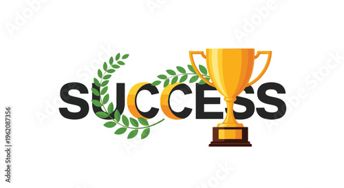 Modern illustration of ultimate achievement and success with a shining golden trophy and a green laurel wreath integrated into the word against a