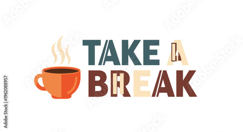 A vibrant illustration of a hot coffee mug alongside inspirational text encouraging a moment of pause