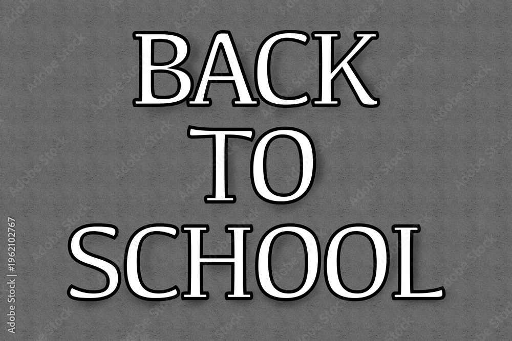 Obraz premium Back to School Text with White Fill and Black Outline on Textured Grey Background
