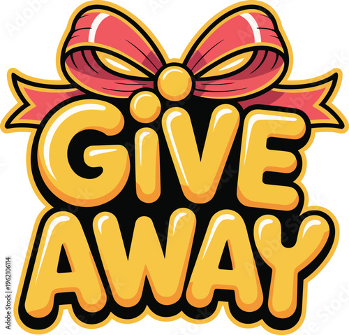 Bright yellow bold text give away on pink decorative ribbon bow