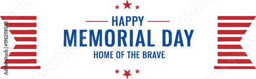 A patriotic design for Memorial Day, featuring the text "Happy Memorial Day" and "Home of the Brave" with stars and stripes.