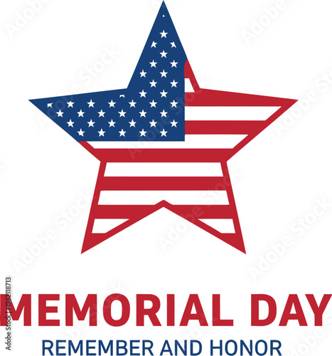 A patriotic graphic design for Memorial Day, featuring the American flag inside a star shape, with "Remember and Honor" text.