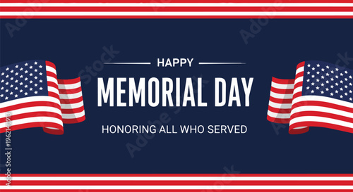Patriotic illustration of US flags and text for Memorial Day, in red, white and blue colors, suitable for holiday promotions, commemorative events and veteran appreciation.