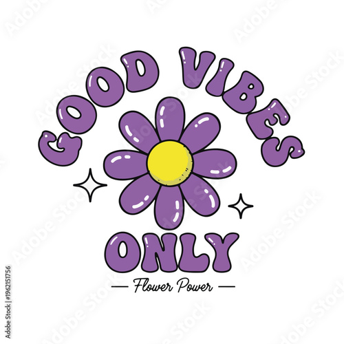A retro style graphic illustration featuring a purple daisy flower and the text good vibes only