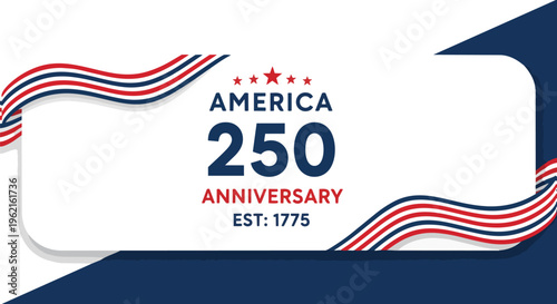 Patriotic design with American flags, star elements, and stylized text for the 250th anniversary, concept for national holiday celebrations, historical events marketing, and event announcements.