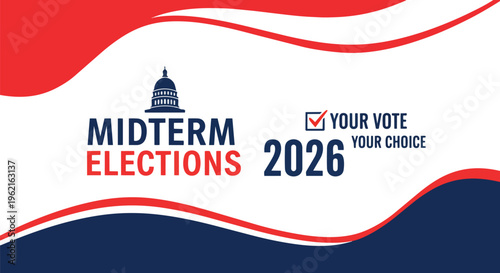 Red, white, and blue graphic with capitol building icon, "Midterm Elections 2026" text and checkmark, concept for political campaigns, election promotions, and civic engagement.