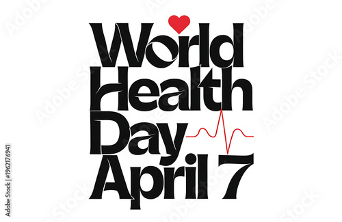 beat in heart text-April 7: World Health Day poster white background.