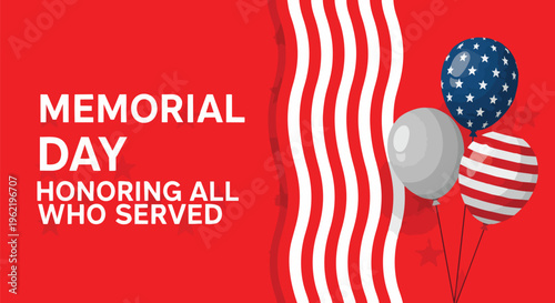 Patriotic design with 'Memorial Day' text and balloons on a vibrant red background, perfect for greeting cards, social media, and commemorative events.