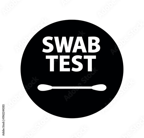Black circular icon showing a cotton swab on a horizontal line and bold "swab test" text for testing signage.