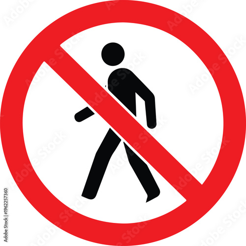 No access for pedestrians prohibition sign.