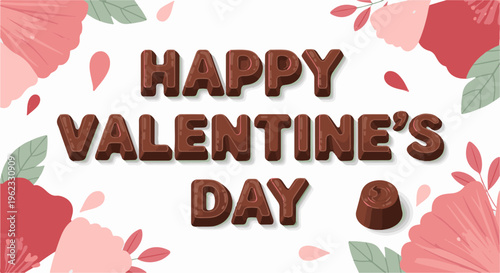 Chocolate letters forming "Happy Valentine's Day" with floral accents