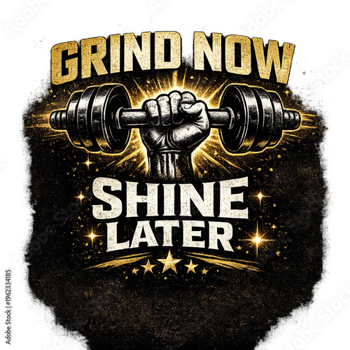 grind, now, shine, later, mindset, motivation, motivational, success, success mindset, discipline, hard work, hustle, hustle mindset, ambition, focus, dedication, consistency, perseverance, patience, 