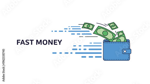 Dollar bills swiftly fly out of a wallet, accompanied by "FAST MONEY" text, symbolizing rapid cash flow and quick financial transactions.