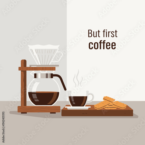 Pour Over Coffee Maker, Hot Coffee Cup, and Biscuits with "But first coffee" text