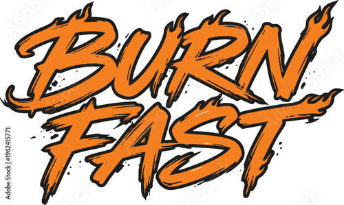 Orange Burn Fast Flaming Text Vector - Vibrant Fire Inspired Graphic Design for Racing Enthusiasts, Custom Car Decals, and Energetic Sports Branding